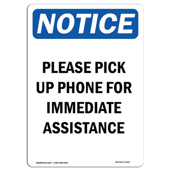 Safety Sign, OSHA Notice, 5" Height, Please Pick Up Phone For Immediate Sign, Portrait, 10PK